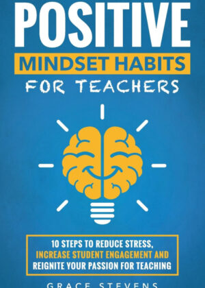 Libro Positive Mindset Habits for Teachers <span> Grace Stevens </span> - KusiBooks
