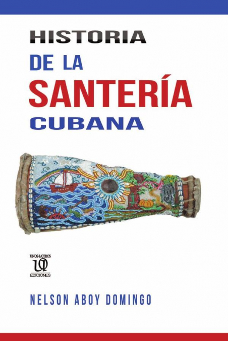 Historia De La Santería Cubana 1 Libro Historia De La Santería Cubana - KusiBooks