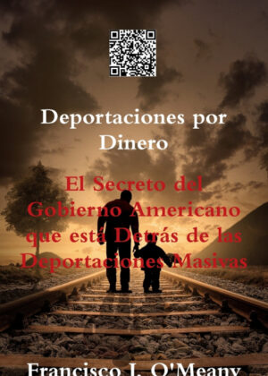 Deportaciones por Dinero <span> Francisco J. O'Meany/Francisco J. OMeany </span>