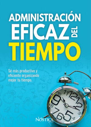 Libro Administración eficaz del tiempo <span> Nóstica Editorial </span> - KusiBooks