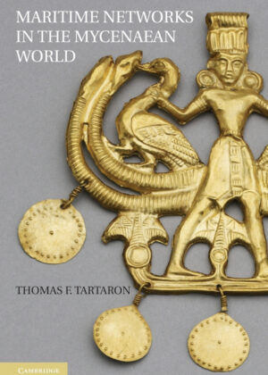 Libro Maritime Networks in the Mycenaean World <span> Thomas Tartaron </span> - KusiBooks