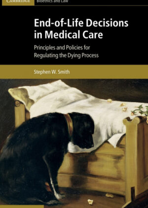 End-Of-Life Decisions in Medical Care <span> Stephen W. Smith </span>