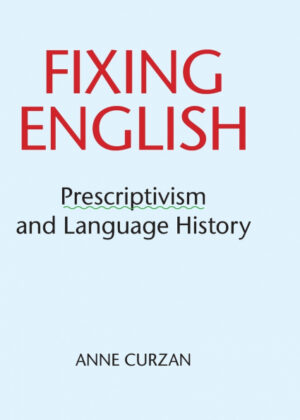 Libro Fixing English <span> Anne Curzan </span> - KusiBooks