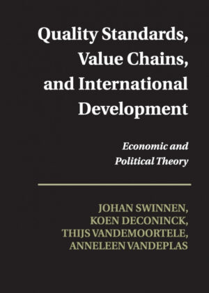 Libro Quality Standards, Value Chains, and International Development <span> Johan Swinnen/Koen Deconinck/Thijs Vandemoortele </span> - KusiBooks