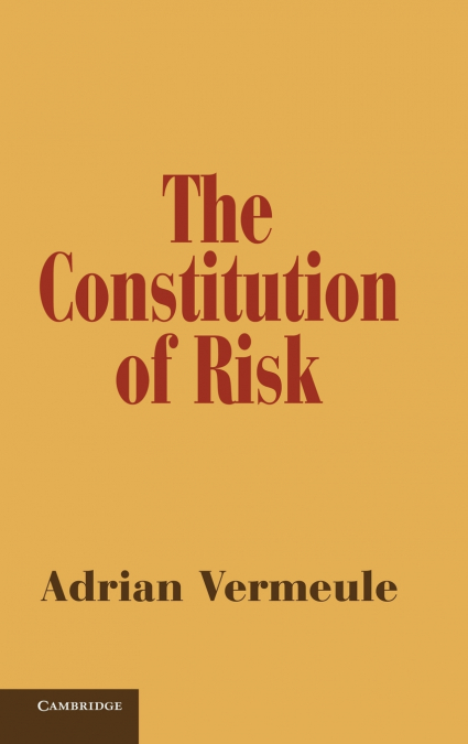 The Constitution of Risk <span> Adrian Vermeule </span> 1 Libro The Constitution of Risk Adrian Vermeule - KusiBooks