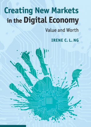 Libro Creating New Markets in the Digital Economy <span> Irene C. L. Ng </span> - KusiBooks