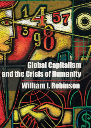 Libro Global Capitalism and the Crisis of Humanity <span> William I. Robinson </span> - KusiBooks