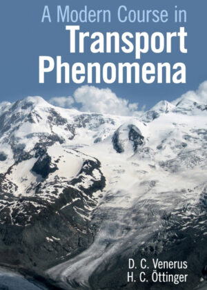 Libro A Modern Course in Transport Phenomena <span> David C. Venerus/Hans Christian Á–ttinger </span> - KusiBooks