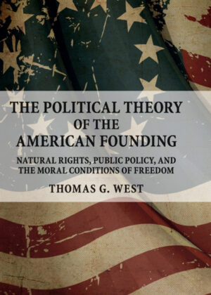 Libro The Political Theory of the American Founding <span> Thomas G. West </span> - KusiBooks