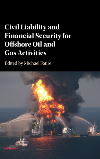 Civil Liability and Financial Security for Offshore Oil and Gas Activities <span> </span> 1 Libro Civil Liability and Financial Security for Offshore Oil and Gas Activities - KusiBooks