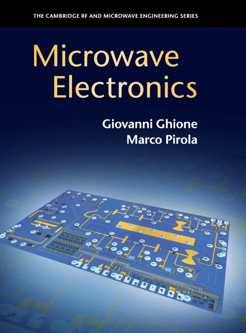 Microwave Electronics <span> Giovanni Ghione/Marco Pirola </span> 1 Microwave Electronics <span> Giovanni Ghione/Marco Pirola </span>