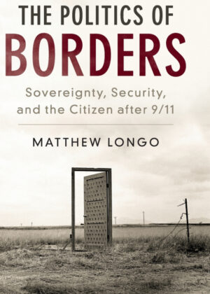 Libro The Politics of Borders <span> Matthew Longo </span> - KusiBooks