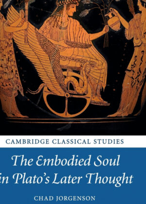 Libro The Embodied Soul in Platos Later Thought <span> Chad Jorgenson </span> - KusiBooks