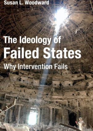 Libro The Ideology of Failed States <span> Susan L. Woodward </span> - KusiBooks