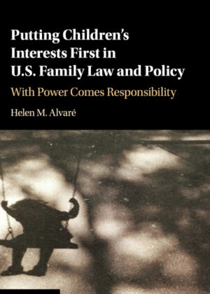 Libro Putting Childrens Interests First in U.S. Family Law and             Policy <span> Helen M. Alvare </span> - KusiBooks