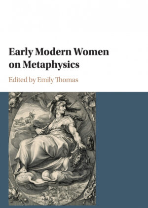 Early Modern Women on Metaphysics <span>  </span>