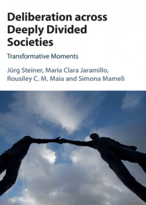 Libro Deliberation across Deeply Divided Societies <span> JÁ¼rg Steiner/Maria Clara Jaramillo/Rousiley C. M. Maia </span> - KusiBooks