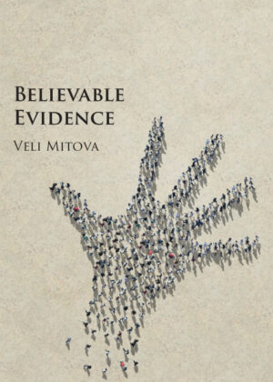 Believable Evidence <span> Velislava Mitova </span>