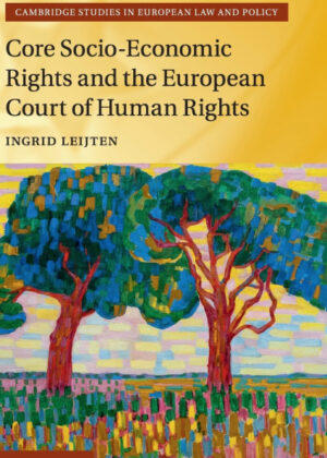 Libro Core Socio-Economic Rights and the European Court of Human             Rights <span> Ingrid Leijten </span> - KusiBooks