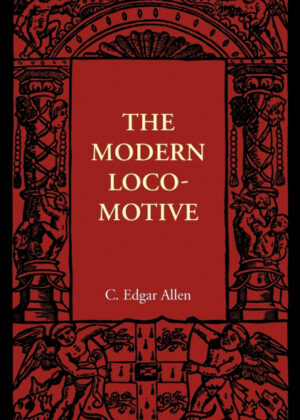 Libro The Modern Locomotive <span> C. Edgar Allen </span> - KusiBooks