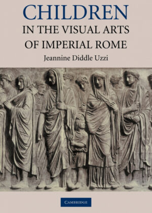 Libro Children in the Visual Arts of Imperial Rome <span> Jeannine Diddle Uzzi </span> - KusiBooks