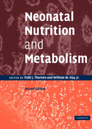 Neonatal Nutrition and Metabolism <span> Patti J. Thureen </span>