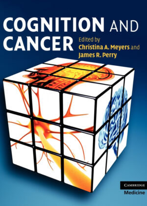 Cognition and Cancer. Edited by Christina A. Meyers and James R. Perry <span>  </span>