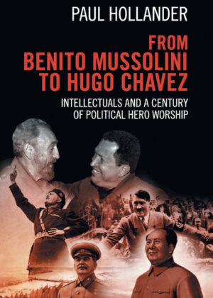 Libro From Benito Mussolini to Hugo Chavez <span> Paul Hollander </span> - KusiBooks