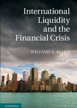 Libro International Liquidity and the Financial Crisis <span> William A. Allen </span> - KusiBooks