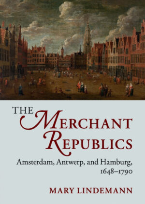 Libro The Merchant Republics <span> Mary Lindemann </span> - KusiBooks