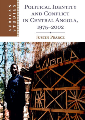 Libro Political Identity and Conflict in Central Angola, 1975-2002 <span> Justin Pearce </span> - KusiBooks
