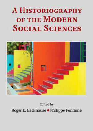 A Historiography of the Modern Social Sciences <span>  </span>
