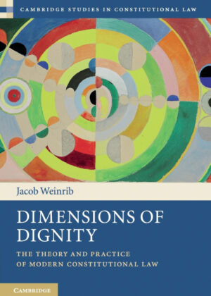 Dimensions of Dignity <span> Jacob Weinrib </span>