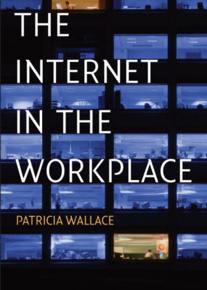 Libro The Internet in the Workplace <span> Patricia Wallace </span> - KusiBooks