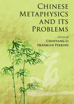 Chinese Metaphysics and its Problems <span>  </span>