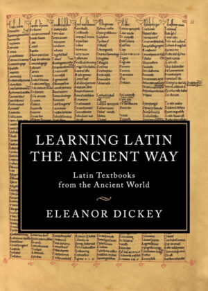 Libro Learning Latin the Ancient Way <span> Eleanor Dickey </span> - KusiBooks