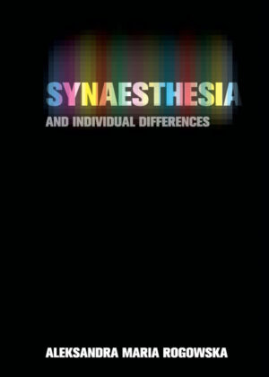Libro Synaesthesia and Individual Differences <span> Aleksandra Maria Rogowska </span> - KusiBooks