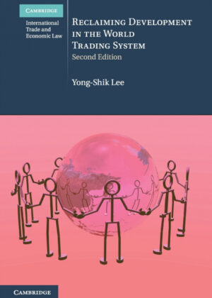 Libro Reclaiming Development in the World Trading System <span> Yong-Shik Lee </span> - KusiBooks