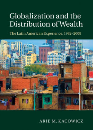 Libro Globalization and the Distribution of Wealth <span> Arie M. Kacowicz </span> - KusiBooks