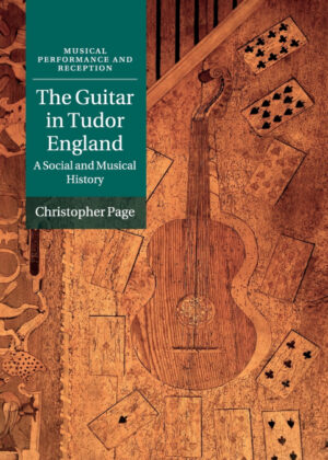 The Guitar in Tudor England <span> Christopher Page </span>