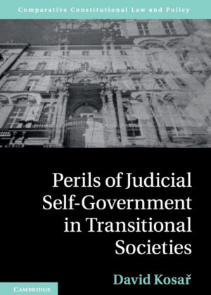Libro Perils of Judicial Self-Government in Transitional Societies <span> David Kosar </span> - KusiBooks