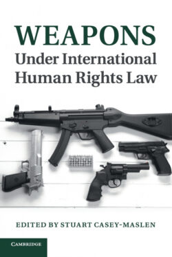 Libro Weapons Under International Human Rights Law    - KusiBooks