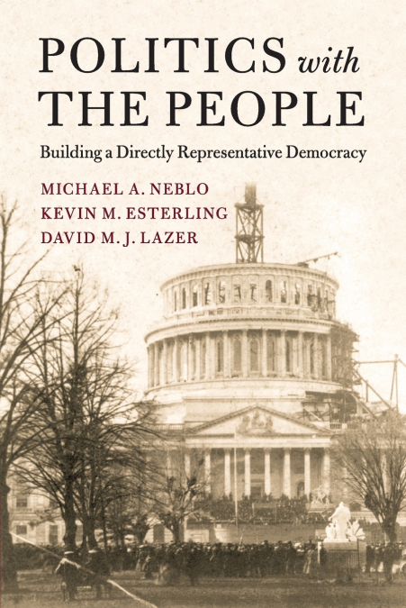 Politics with the People <span> Michael A. Neblo/Kevin M. Esterling/David M. J. Lazer </span> 1 Libro Politics with the People Michael A. Neblo/Kevin M. Esterling/David M. J. Lazer - KusiBooks