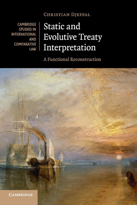 Static and Evolutive Treaty Interpretation <span> Christian Djeffal </span> 1 Libro Static and Evolutive Treaty Interpretation Christian Djeffal - KusiBooks