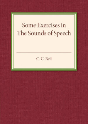 Libro Some Exercises in the Sounds of Speech <span> C. C. Bell </span> - KusiBooks