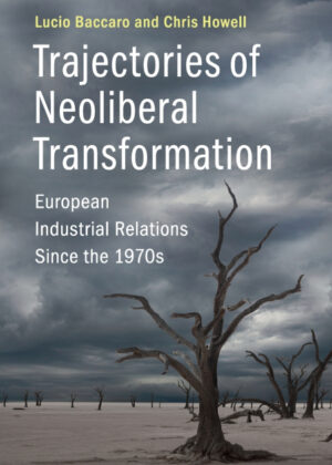 Libro Trajectories of Neoliberal Transformation <span> Lucio Baccaro/Chris Howell </span> - KusiBooks
