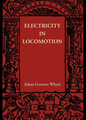 Libro Electricity in Locomotion <span> Adam Gowans Whyte </span> - KusiBooks