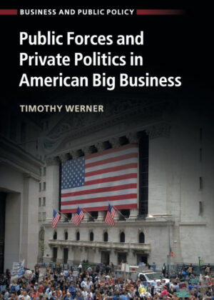 Libro Public Forces and Private Politics in American Big Business <span> Timothy Werner </span> - KusiBooks