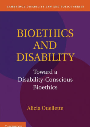Libro Bioethics and Disability <span> Alicia Ouellette </span> - KusiBooks