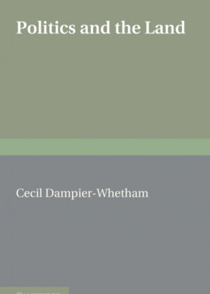Libro Politics and the Land <span> Cecil Dampier-Whetham </span> - KusiBooks